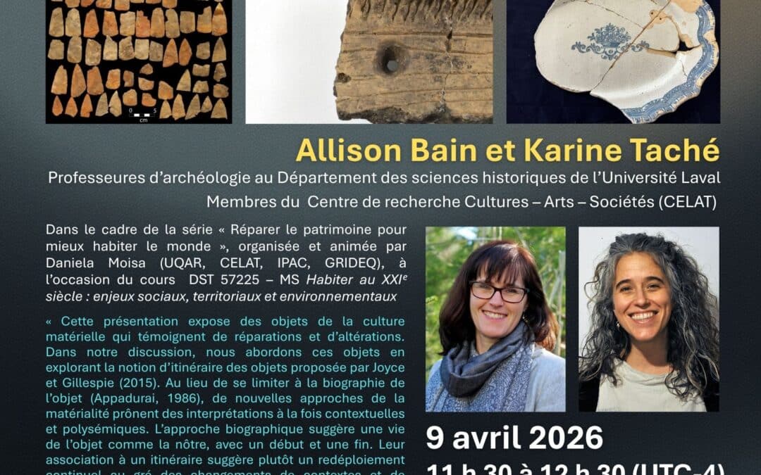 Conférence d’Allison Bain et Karine Taché « Témoins archéologiques de réparations : pratiques du passé paléohistorique et de la période coloniale »