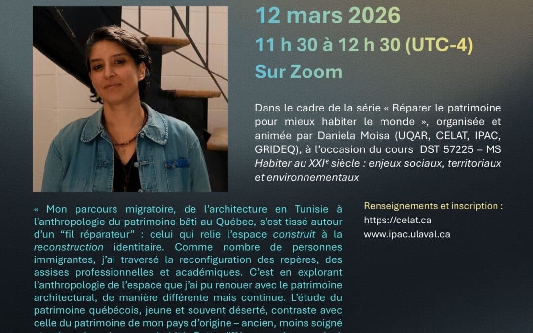 Conférence de Cyrine Bouajila « Suivre le fil réparateur : repenser le patrimoine bâti comme démarche réparatrice dans la migration »